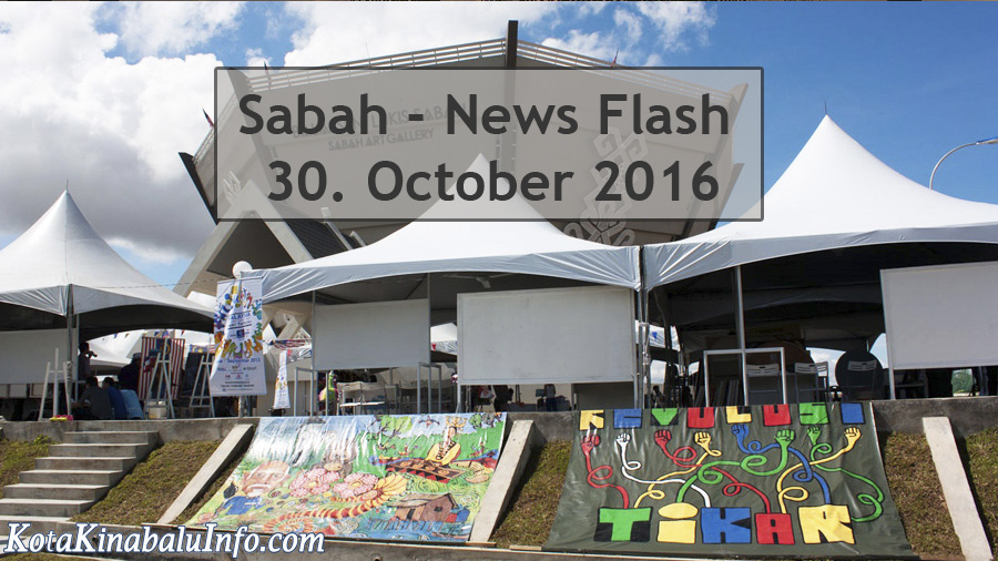 Sabah News Flash - 30 October 2016
